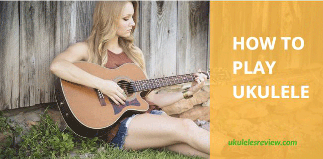 How to play ukulele