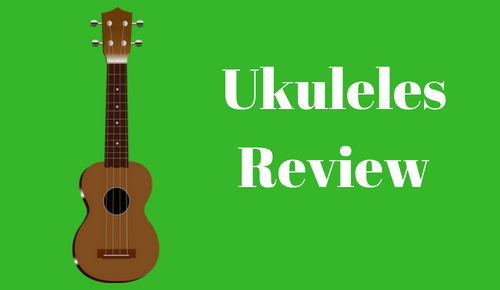 Ukuleles Review