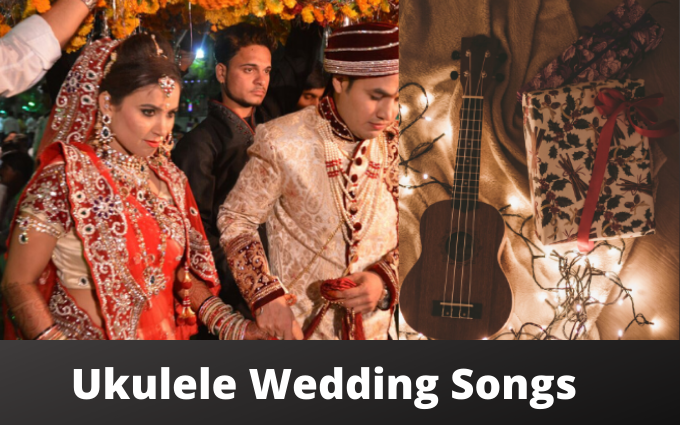 Ukulele Wedding Songs