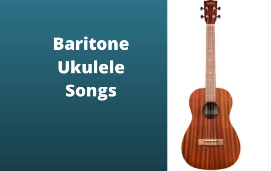 Baritone Ukulele Songs