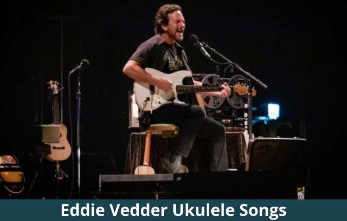 Eddie Vedder Ukulele Songs