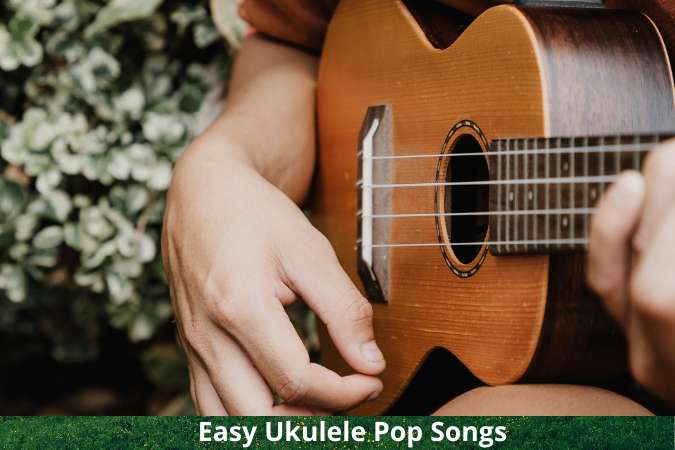 Easy Ukulele Pop Songs