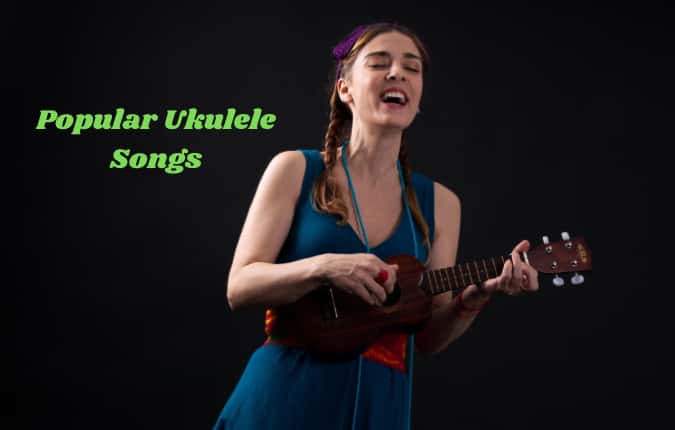 Popular Ukulele Songs