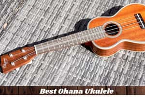 Best Ohana Ukulele