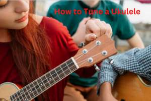 How to Tune a Uke