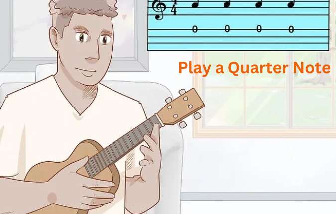 Play a Quarter Note