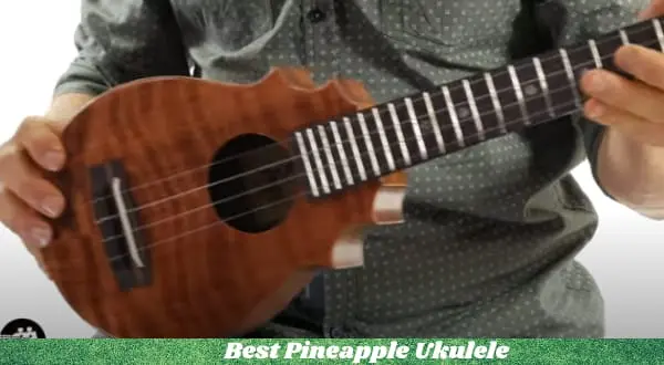 Best Pineapple Ukulele