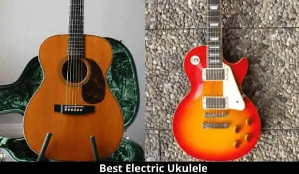 Best Electric Ukulele